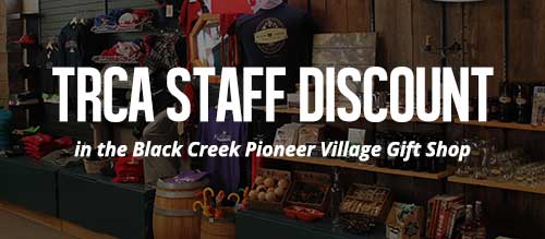 All TRCA staff receive 20% OFF in the Black Creek Pioneer Village Gift Shop from Monday, November 25th until Friday, December 6th.