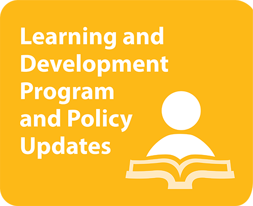 Learning and Development Program and Policy Updates