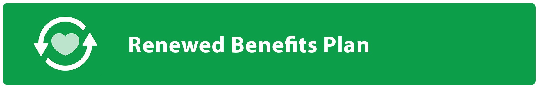 Renewed Benefits Plan 