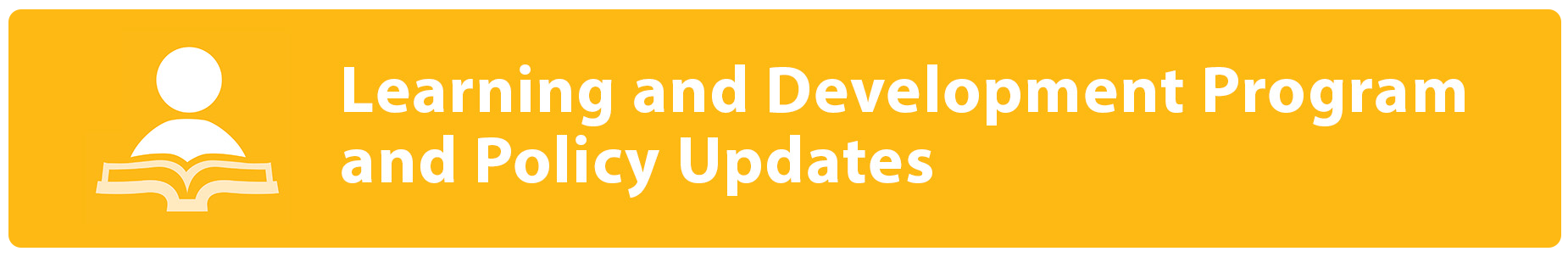 Learning and Development Program and Policy Updates